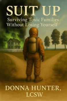 Paperback SUIT UP: Surviving Toxic Families Without Losing Yourself Book