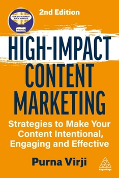 Hardcover High-Impact Content Marketing: Strategies to Make Your Content Intentional, Engaging and Effective Book