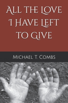 All the Love I Have Left to Give (The Pastor Chronicles)