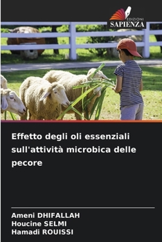 Effetto degli oli essenziali sull'attività microbica delle pecore (Italian Edition)