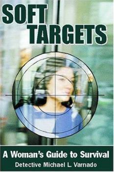 Paperback Soft Targets: A Woman's Guide to Survival Book