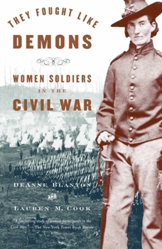 Paperback They Fought Like Demons: Women Soldiers in the Civil War Book