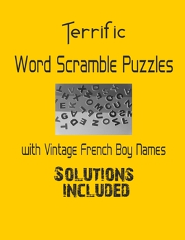 Paperback Terrific Word Scramble Puzzles with Vintage French Boy Names - Solutions included: Have a Blast! Book
