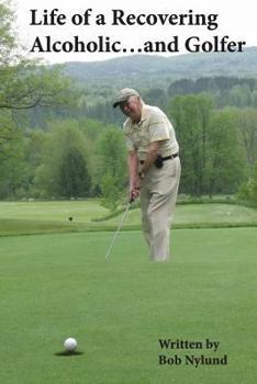 Paperback Life of a Recovering Alcoholic...and Golfer Book