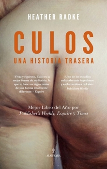 Paperback Culos: Una Historia Trasera [Spanish] Book