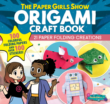 Paperback The Paper Girls Show Origami Craft Book: 21 Paper Folding Creations Book