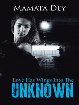 Paperback Love Has Wings Into the Unknown Book