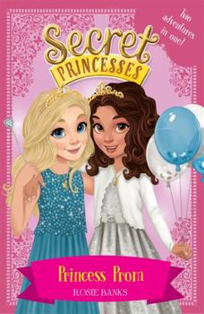 Princess Prom - Book #21 of the Secret Princesses