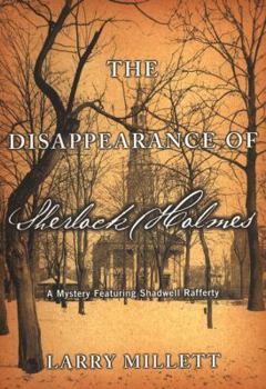 Hardcover The Disappearance of Sherlock Holmes: A Mystery Featuring Shadwell Rafferty Book