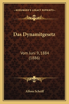 Paperback Das Dynamitgesetz: Vom Juni 9, 1884 (1886) [German] Book