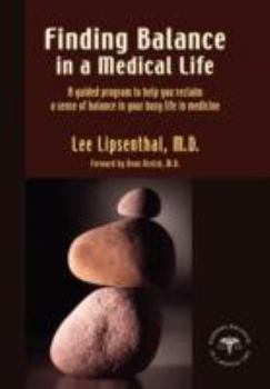 Paperback Finding Balance in a Medical Life Book