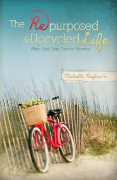 Paperback Repurposed And Upcycled Life Book