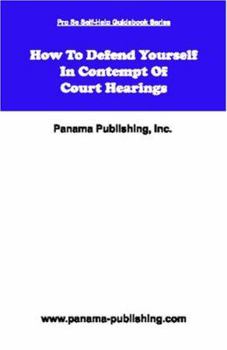 Paperback How to Defend Yourself in Contempt of Court Hearings Book