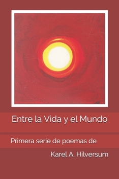 Paperback Entre la Vida y el Mundo [Spanish] Book