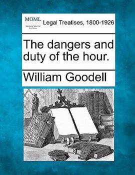 Paperback The Dangers and Duty of the Hour. Book