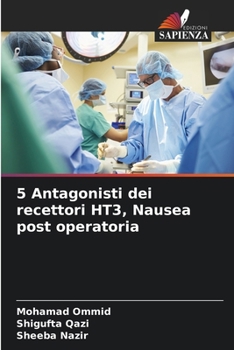 Paperback 5 Antagonisti dei recettori HT3, Nausea post operatoria [Italian] Book