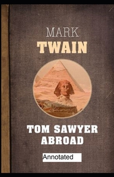 Tom Sawyer Abroad Annotated