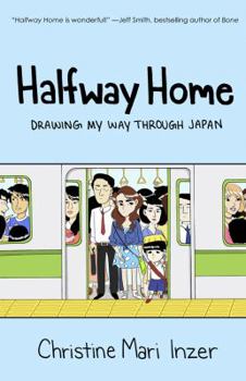 Halfway Home: Drawing My Way Through Japan