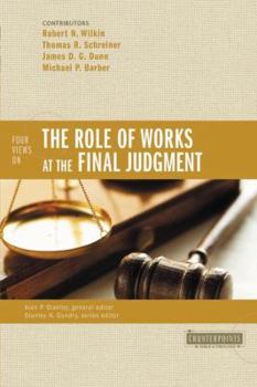 Four Views on the Role of Works at the Final Judgment - Book  of the Counterpoints