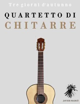 Paperback Quartetto Di Chitarre: Tre Giorni d'Autunno [Italian] Book
