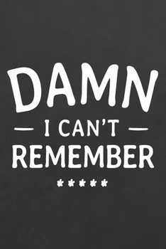 Paperback Damn I Can't Remember: Password Book, Password Book with Alphabet Tabs, Alphabetical Password Book, Password Log Book and Internet Password O Book