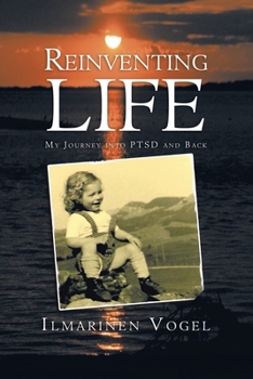 Paperback Reinventing Life: My Journey into Ptsd and Back Book