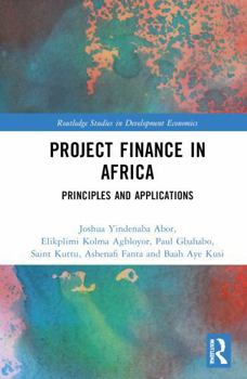 Hardcover Project Finance in Africa: Principles and Applications Book