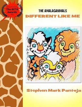 Paperback The Amalaganimals: Different Like Me Book