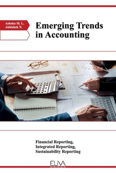 Paperback Emerging Trends in Accounting: Financial Reporting, Integrated Reporting, Sustainability Reporting Book