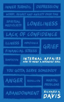 Paperback Internal Affairs: How to Mend a Wounded Soul Book