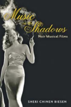 Paperback Music in the Shadows: Noir Musical Films Book