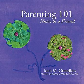 Paperback Parenting 101: Notes to a Friend Book