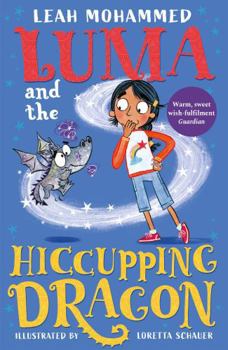 Paperback Luma and the Hiccupping Dragon: Book 2 (Luma and the Pet Dragon) Book