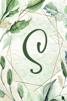 2020 Weekly Planner, Letter S - Green Gold Floral Design: 6”x9” 1-Yr Weekly Calendar, 1 week - 2-page layout, Alphabet (Letter/Initial S - Green Gold ... 6”x9” Planner/Calendar Alphabet Series)