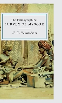 Hardcover The Ethnographical SURVEY OF MYSORE Book