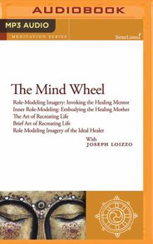 MP3 CD The Mind Wheel: Role-Modeling Imagery and Cultural Healing Guided Mediations from the Nalanda Institute Book