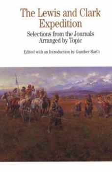 Paperback The Lewis and Clark Expedition: Selections from the Journals, Arranged by Topic Book