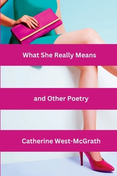 Paperback What She Really Means and Other Poetry Book