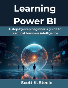 Paperback Learning Power Bi: A step-by-step beginner's guide to practical business intelligence Book