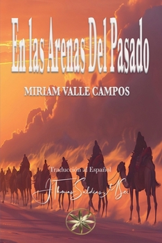 En las Arenas del Pasado (Spanish Edition)