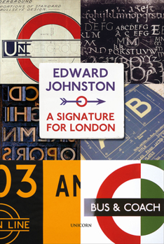 Paperback Edward Johnston: A Signature for London Book