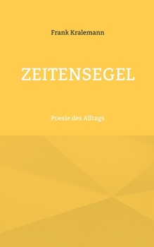 Paperback Zeitensegel: Poesie des Alltags [German] Book
