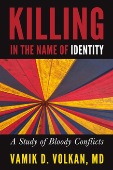 Paperback Killing in the Name of Identity: A Study of Bloody Conflicts Book