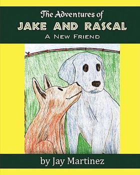 Paperback The Adventures of Jake & Rascal: A New Friend Book