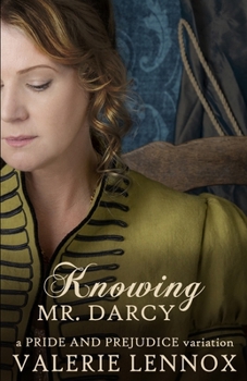 Paperback Knowing Mr. Darcy: a Pride and Prejudice variation Book