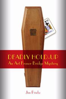 Paperback Deadly Hold-Up: The Third Art Fraser Bridge Mystery Book