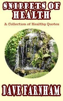 Paperback Snippets of Health: A Collection of Healthy Quotes Book