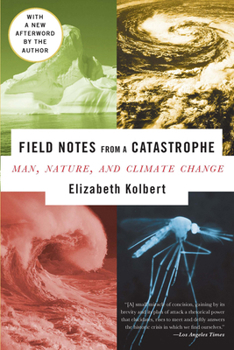 Paperback Field Notes from a Catastrophe: Man, Nature, and Climate Change Book