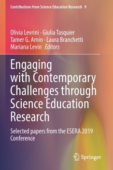 Paperback Engaging with Contemporary Challenges Through Science Education Research: Selected Papers from the Esera 2019 Conference Book