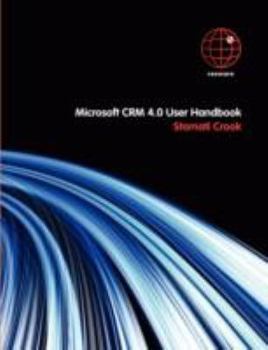 Paperback Microsoft CRM 4.0 User Handbook Book